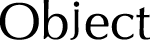 Object