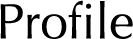 Profile